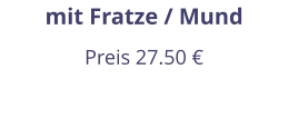 mit Fratze / Mund Preis 27.50 €