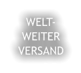 WELT- WEITER VERSAND