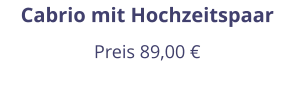 Cabrio mit Hochzeitspaar Preis 89,00 €