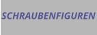 SCHRAUBENFIGUREN